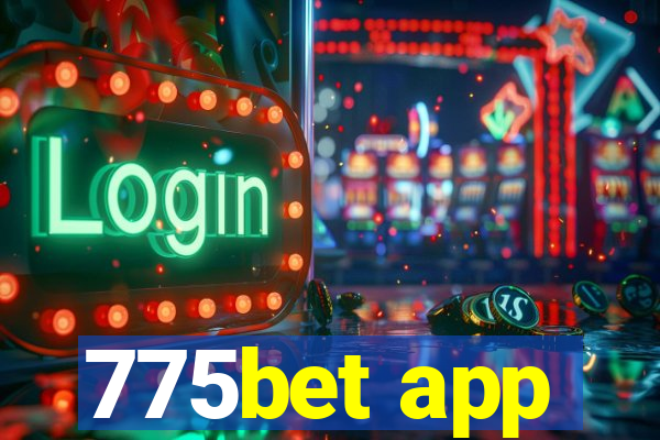 775bet app